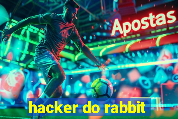 hacker do rabbit